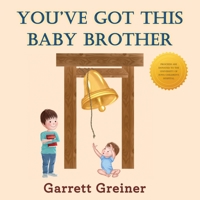 You've Got This Baby Brother 1421837013 Book Cover