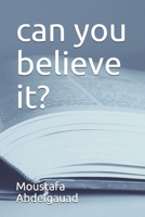can you believe it? B08TR4RQHC Book Cover