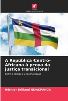 A República Centro-Africana à prova da justiça transicional (Portuguese Edition) 6208262933 Book Cover