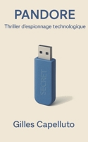 Pandore: Thriller d'espionnage technologique (French Edition) B0FRS7YP5G Book Cover