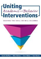 Uniting Academic and Behavior Interventions: Solving the Skill or Will Dilemma 193676489X Book Cover