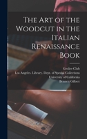 The art of the Woodcut in the Italian Renaissance Book 101773870X Book Cover
