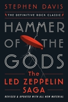 Hammer of the Gods: The Led Zeppelin Saga 0063354594 Book Cover