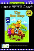 The Bus Stop (Read It, Write It, Draw It Level 1, Now I'm Reading) 1584768223 Book Cover