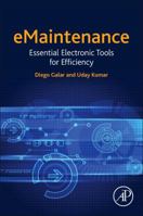 Emaintenance: Essential Electronic Tools for Efficiency 0128111534 Book Cover