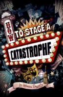 How to Stage a Catastrophe 1782025987 Book Cover