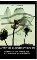Katathymes Bilderleben verstehen: Leitfaden zur Praxis des katathymen Bilderlebens (German Edition) 3384489004 Book Cover