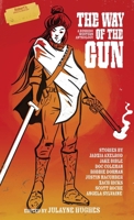 The Way of the Gun: A Bushido Western Anthology B0F6GTTF1P Book Cover