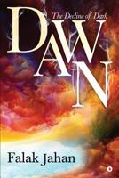 Dawn: The Decline of Dark 1644291568 Book Cover
