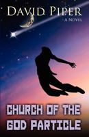 Church of the God Particle 1479120340 Book Cover