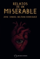 Relatos de un miserable (Spanish Edition) 6289692925 Book Cover