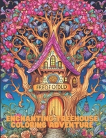 Enchanting Treehouse Coloring Adventure: A Serene Escape into Nature B0CGKYFTTN Book Cover