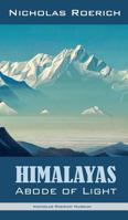 Himalayas - Abode of Light 1947016148 Book Cover