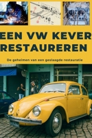 Een VW KEVER restaureren: Deze gids onthult de geheimen van een geslaagde restauratie. (Dutch Edition) B0GV3B1HD9 Book Cover