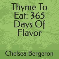 Thyme To Eat: 365 Days Of Flavor B0GJPGMP5P Book Cover