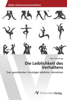 Die Leiblichkeit des Verhaltens 3639470761 Book Cover