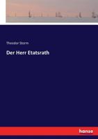 Der Herr Etatsrath (German Edition) 3743611759 Book Cover