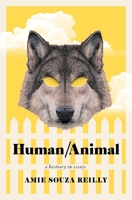 Human/Animal: A Bestiary in Essays 1771126809 Book Cover