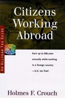 Citizens Working Abroad: Tax Guide 105 (Series 100: Individual and Families) 0944817440 Book Cover