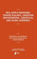 Real-World Reasoning: Toward Scalable, Uncertain Spatiotemporal, Contextual and Causal Inference 9462390533 Book Cover