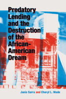 Predatory Lending and the Destruction of the African-American Dream 1108811582 Book Cover