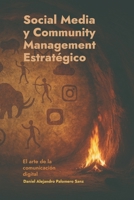 Social Media y Community Management Estratégico: El arte de la comunicación digital (Spanish Edition) B0FS7HWW7X Book Cover