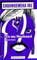 To My Husband from Iowa (Malthouse African Fiction) 9782601438 Book Cover