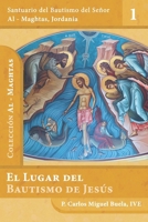 El lugar del bautismo de Jesús (Al-Maghtas) (Spanish Edition) 8412617150 Book Cover