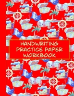 Handwriting Practice Paper Workbook: Writing Book For Kids | Coloring Pages | Story Sheets to Draw On | Primary Composition Notebook | Pirates to Color 169657708X Book Cover