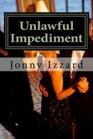 Unlawful Impediment 1499262124 Book Cover