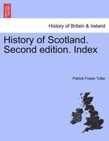 History of Scotland. Second edition. Index 1241438102 Book Cover