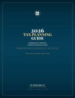 2026 Tax Planning Guide: Strategies for Individuals, Families and Business Owners B0HFPZLFM5 Book Cover