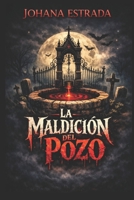 La maldición del pozo. (Spanish Edition) B0DNZ3SWPL Book Cover