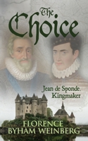 The Choice, Jean de Sponde, Kingmaker B09PMBKZ22 Book Cover