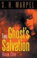 Two Ghost's Salvation, Book One 1393351913 Book Cover