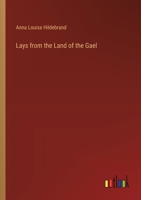 Lays from the Land of the Gael 3368633597 Book Cover