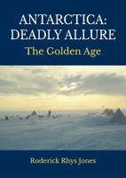Antarctica: Deadly Allure 184995593X Book Cover