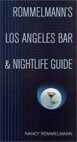 Rommelmann's Los Angeles Bar & Nightlife Guide 0312269366 Book Cover