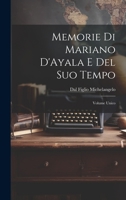 Memorie di Mariano D'Ayala e Del Suo Tempo: Volume Unico 1021978981 Book Cover