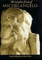 The Complete Poems of Michelangelo 0720666163 Book Cover