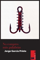 No compres mis palabras B0CKX6XDJD Book Cover