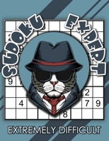 Sudoku Expert Extremely Difficult: Sudoku Diabolical, Hard Sudoku Books for Adults, Sudoku Gift Book, Sudoku Difficult Level, Gift for Math Geeks B08JF5M4K4 Book Cover