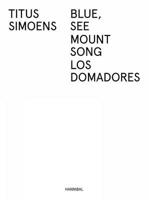 Blue, See Mount Song Los Domadores 9492081326 Book Cover