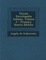 Piccola Enciclopedia Indiana, Volume 2 1293004928 Book Cover
