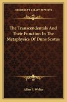 The Transcendentals and Their Function in the Metaphysics of Duns Scotus 1163193356 Book Cover