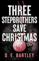 Three Stepbrothers Save Christmas: O'Reilly Fight Club 103670968X Book Cover