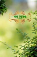 Wine Tasting Journal: Wine Tasting Notebook and Wine Pairing Guide, Wine Tasting Log, Wine Tasting Sheets, Wine Tasting Template, Winery Tour Tracker Perfect for Wine Lovers and Connoisseurs 1795795131 Book Cover