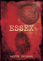 Murder Crime: Essex 0752460838 Book Cover