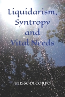 Liquidarism, Syntropy and Vital Needs 1092909060 Book Cover