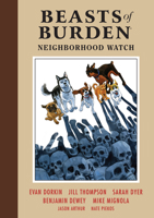 Beasts of Burden: Neighborhood Watch 1506714102 Book Cover